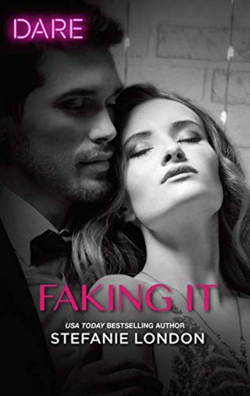 Book cover for "Faking It" by Stefanie London