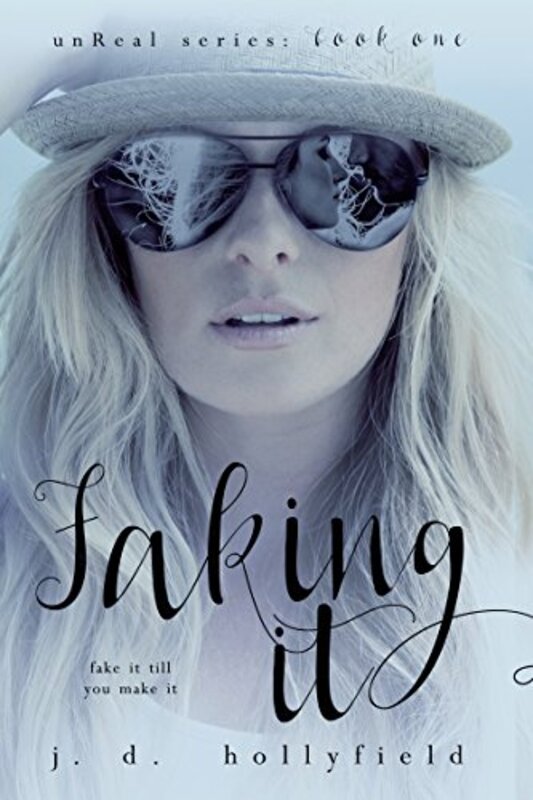 Book cover for "Faking It" by JD Hollyfield