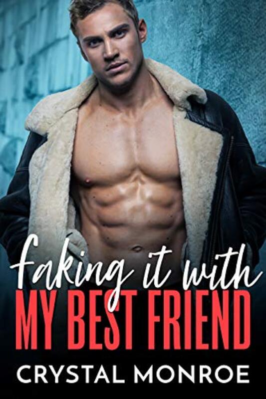 Book cover for "Faking It with My Best Friend" by Crystal Monroe