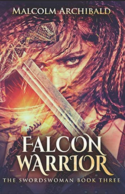 Book cover for "Falcon Warrior" by Malcolm Archibald