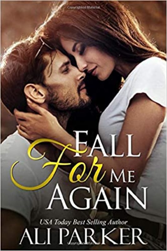 Book cover for "Fall For Me Again" by Ali Parker