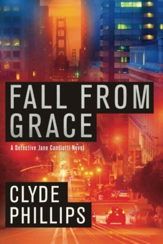 Book cover for "Fall from Grace" by Clyde Phillips