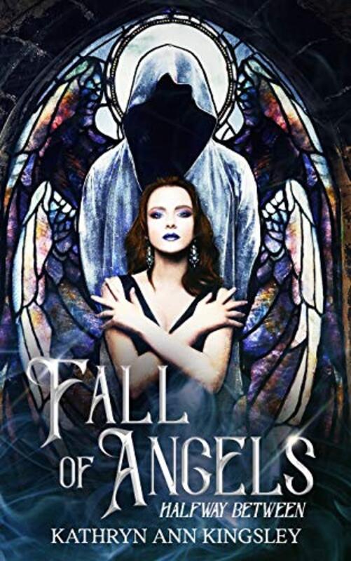 Book cover for "Fall of Angels" by Kathryn Ann Kingsley