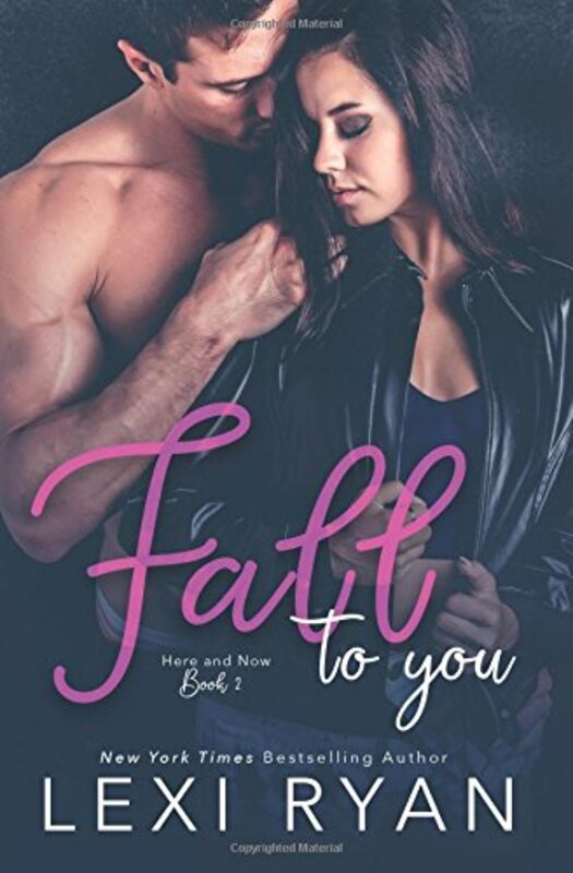 Book cover for "Fall to You" by Lexi Ryan