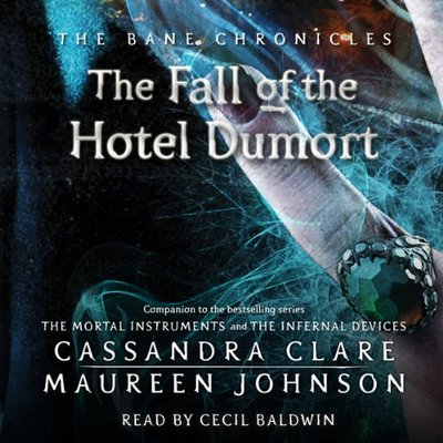 Book cover for "Fall of the Hotel Dumort" by Cassandra Clare