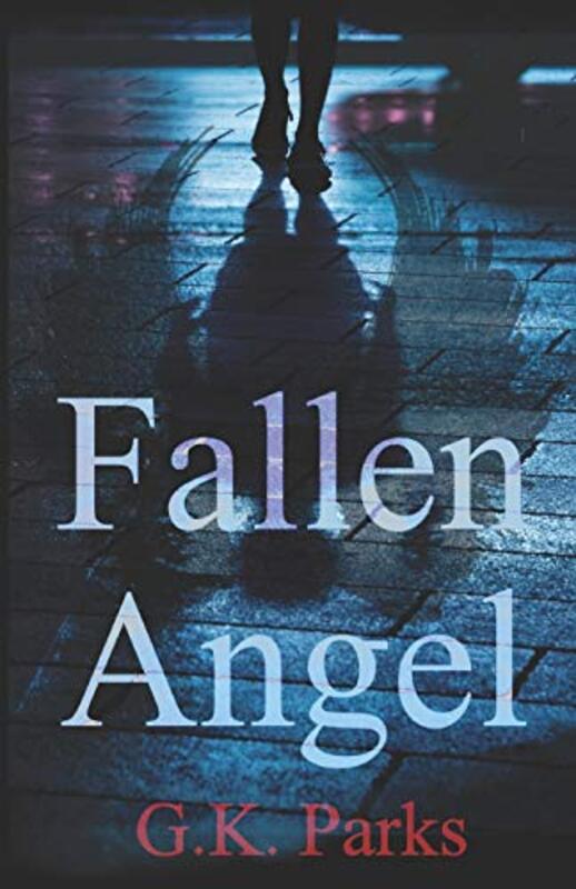 Book cover for "Fallen Angel" by GK Parks
