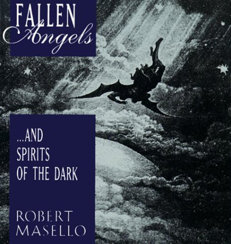 Book cover for "Fallen Angels ...and Spirits of the Dark" by Robert Masello
