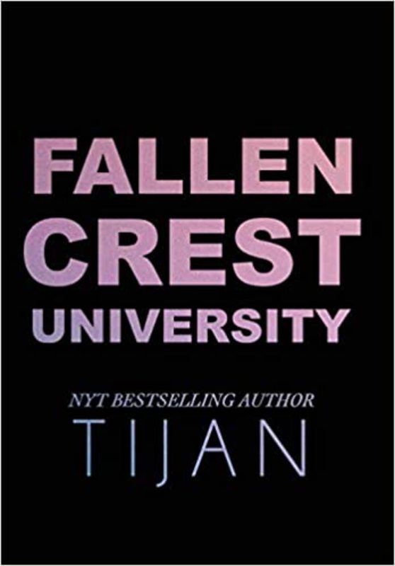 Book cover for "Fallen Crest University" by Tijan