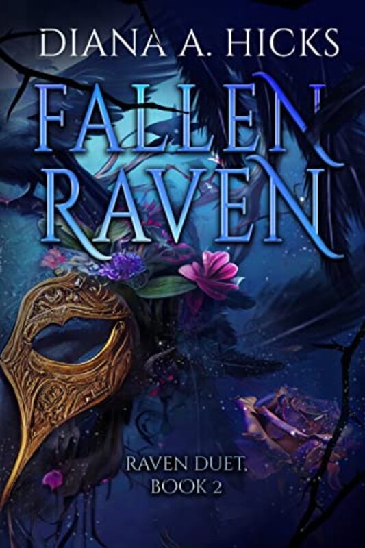 Book cover for "Fallen Raven, Book 2" by Diana A Hicks