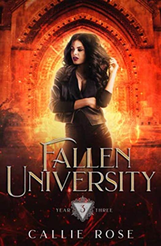 Book cover for "Fallen University: Year Three" by Callie Rose