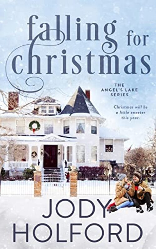 Book cover for "Falling For Christmas" by Jody Holford
