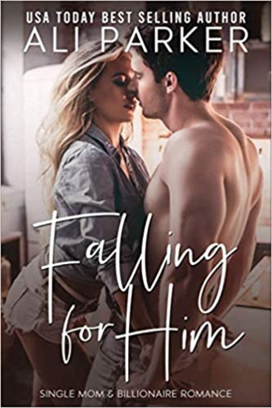 Book cover for "Falling For Him" by Ali Parker