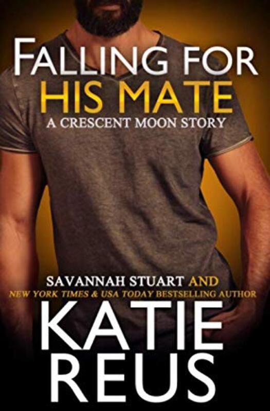 Book cover for "Falling For His Mate" by Katie Reus