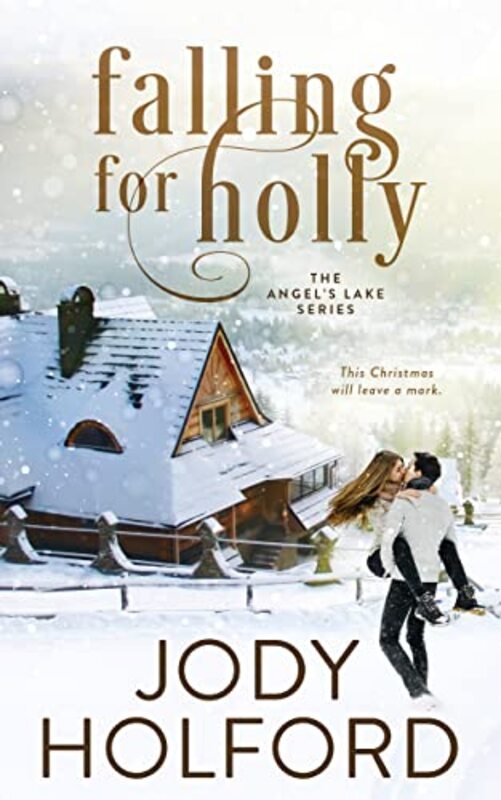 Book cover for "Falling For Holly" by Jody Holford