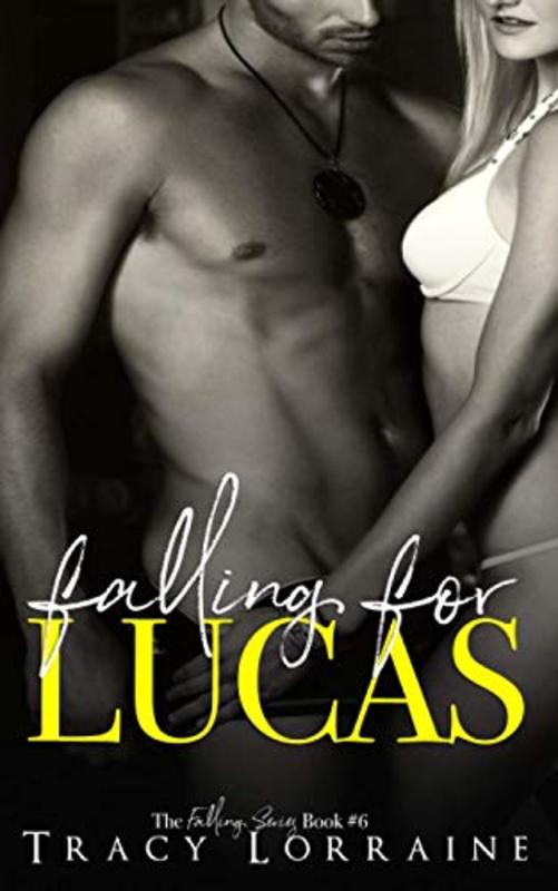 Book cover for "Falling For Lucas" by Tracy Lorraine