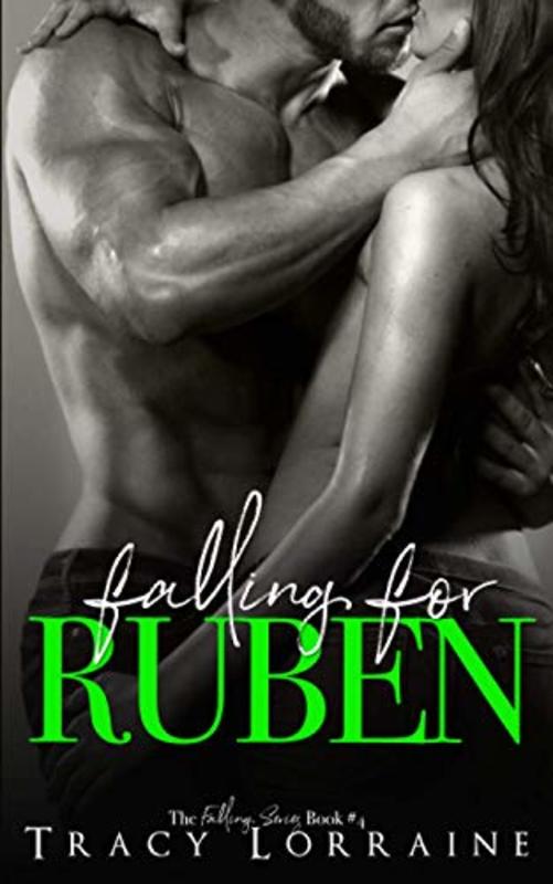 Book cover for "Falling For Ruben" by Tracy Lorraine