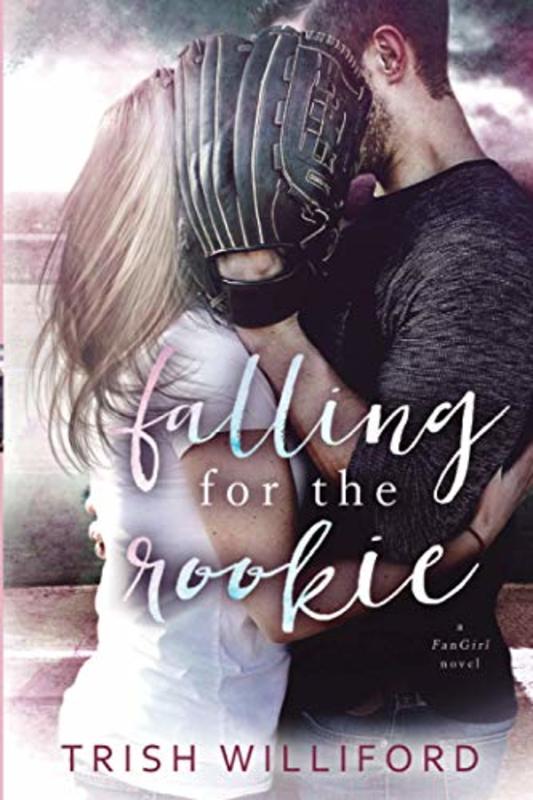 Book cover for "Falling For The Rookie" by Trish Williford
