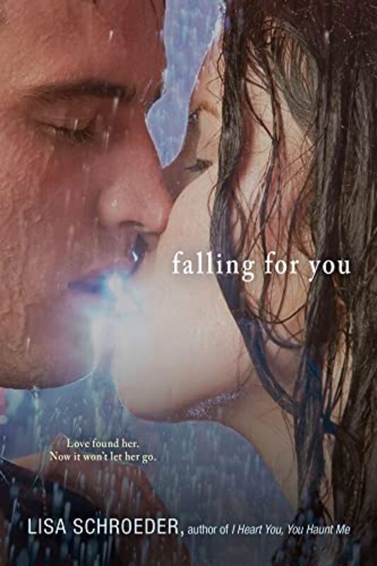 Book cover for "Falling For You" by Lisa Schroeder