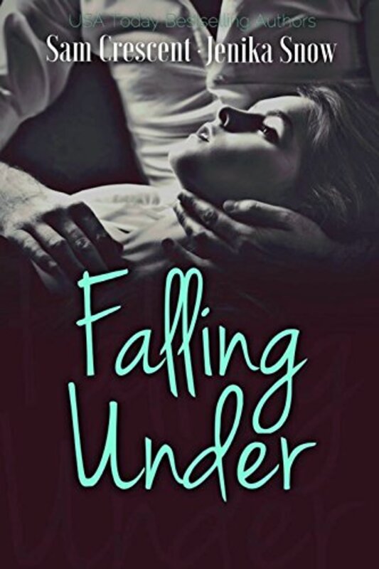 Book cover for "Falling Under" by Sam Crescent