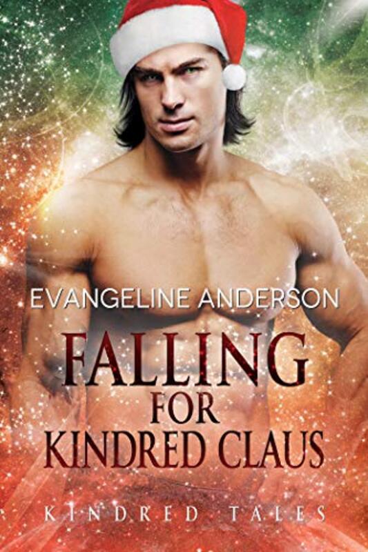 Book cover for "Falling for Kindred Claus" by Evangeline Anderson
