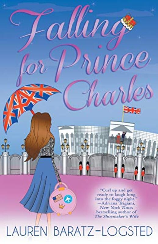 Book cover for "Falling for Prince Charles" by Lauren Baratz Logsted