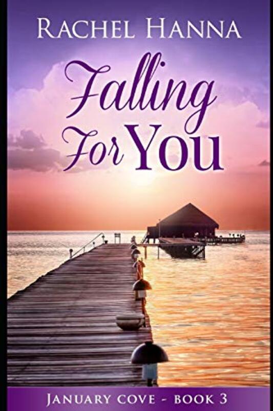 Book cover for "Falling for You" by Rachel Hanna