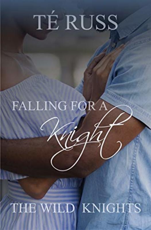 Book cover for "Falling for a Knight" by Te Russ