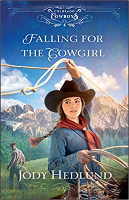 Book cover for "Falling for the Cowgirl" by Jody Hedlund