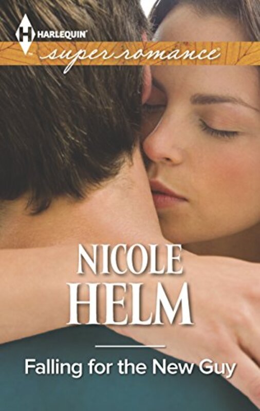 Book cover for "Falling for the New Guy" by Nicole Helm