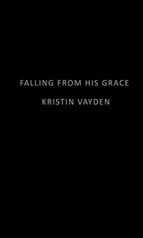 Book cover for "Falling from His Grace" by Kristin Vayden