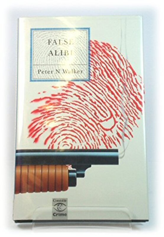 Book cover for "False Alibi" by Peter N Walker