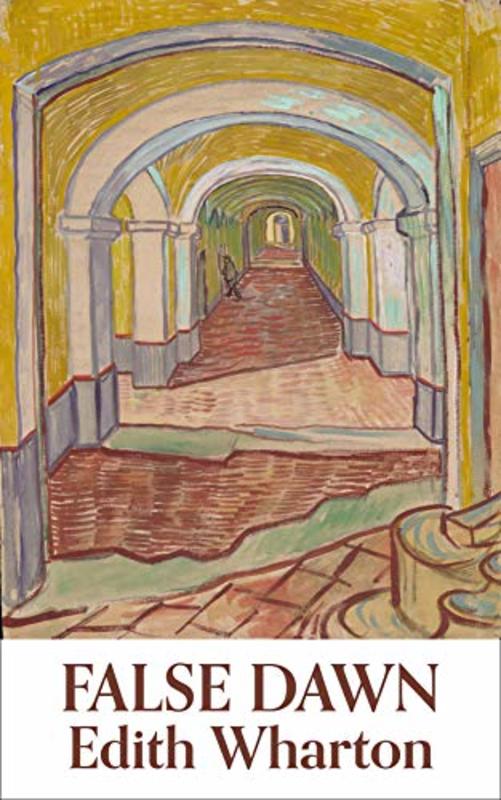 Book cover for "False Dawn" by Edith Wharton