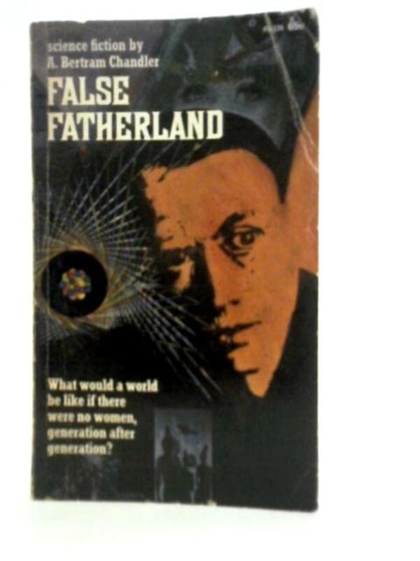 Book cover for "False Fatherland / Spartan Planet" by A Bertram Chandler