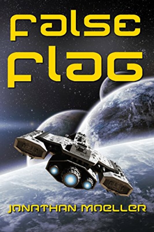Book cover for "False Flag" by Jonathan Moeller