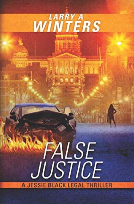 Book cover for "False Justice" by Larry A Winters