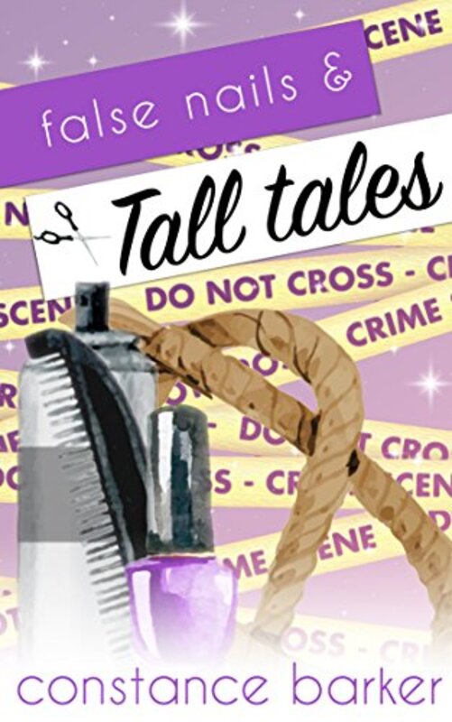 Book cover for "False Nails and Tall Tales" by Constance Barker