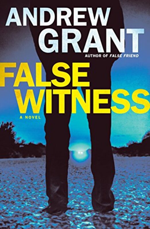 Book cover for "False Witness" by Andrew Grant