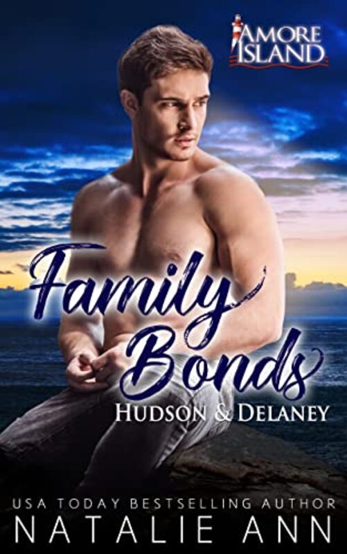 Book cover for "Family Bonds- Hudson and Delaney" by Natalie Ann