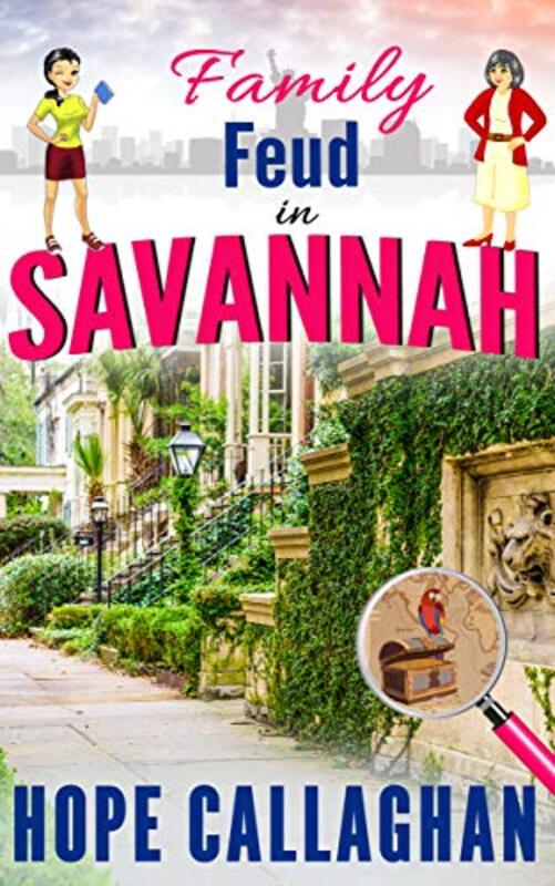 Book cover for "Family Feud in Savannah" by Hope Callaghan