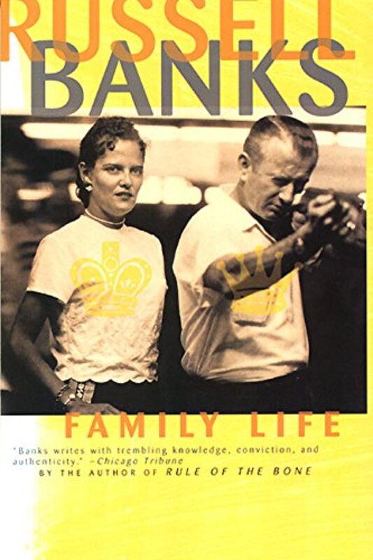 Book cover for "Family Life" by Russell Banks