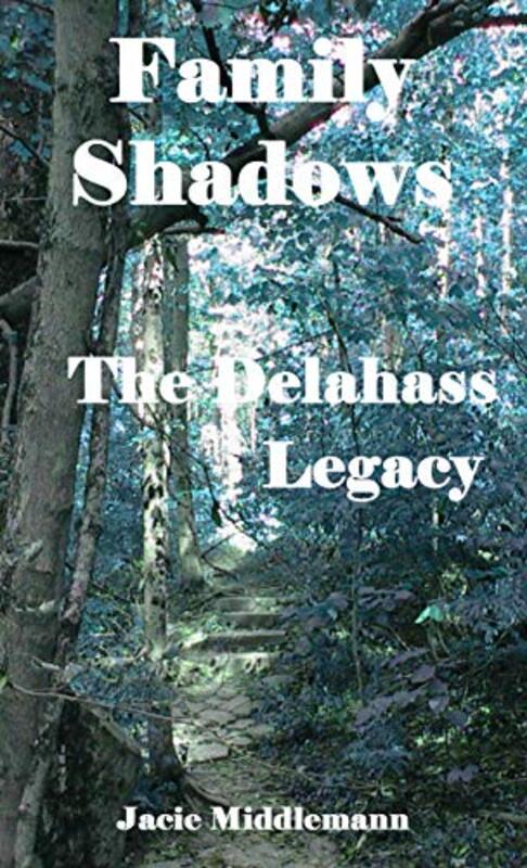 Book cover for "Family Shadows" by Jacie Middlemann