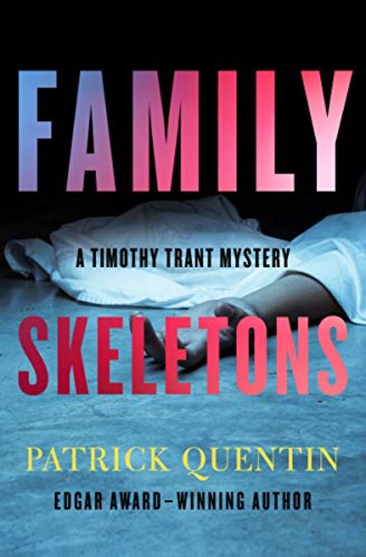 Book cover for "Family Skeletons" by Patrick Quentin