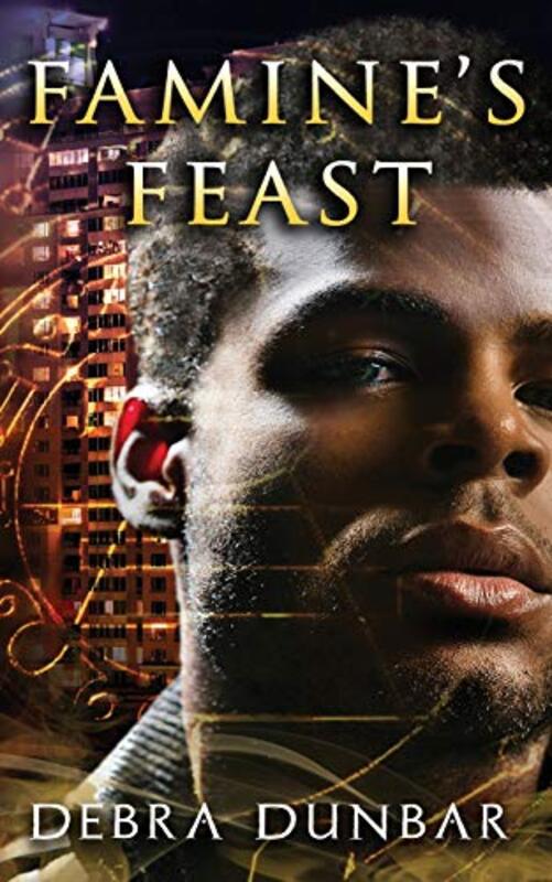 Book cover for "Famine's Feast" by Debra Dunbar