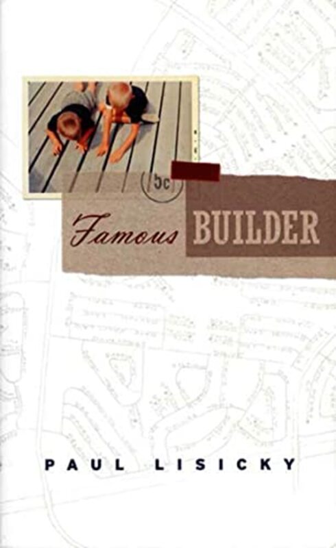 Book cover for "Famous Builder" by Paul Lisicky