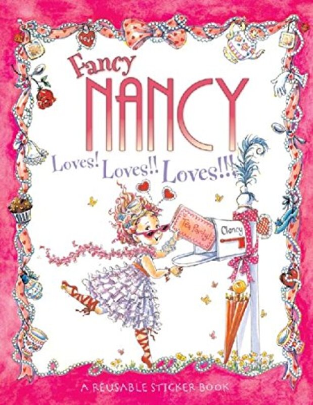 Book cover for "Fancy Nancy Loves! Loves!! Loves!!!" by Jane O’Connor