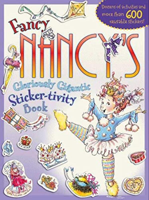Book cover for "Fancy Nancy's Gloriously Gigantic Sticker-tivity Book" by Jane O’Connor