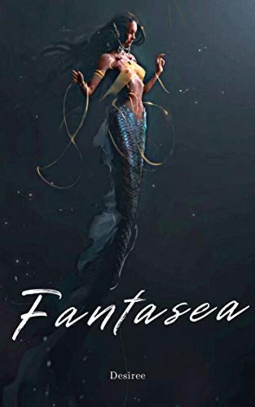 Book cover for "Fantasea" by Desirée