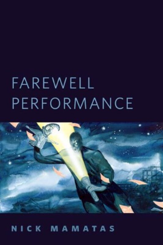 Book cover for "Farewell Performance" by Nick Mamatas