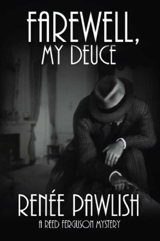 Book cover for "Farewell, My Deuce" by Renee Pawlish