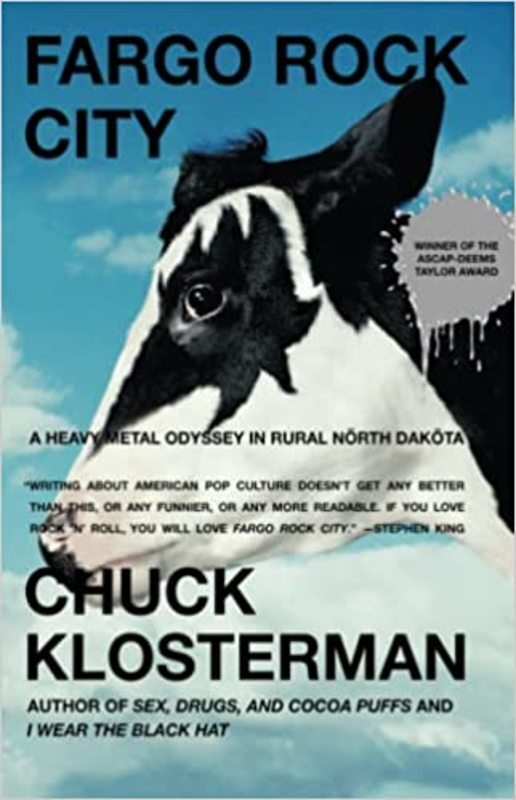 Book cover for "Fargo Rock City" by Chuck Klosterman